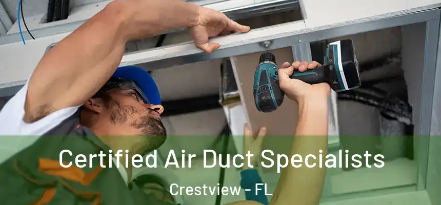  Certified Air Duct Specialists Crestview - FL