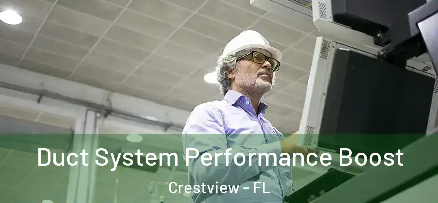  Duct System Performance Boost Crestview - FL